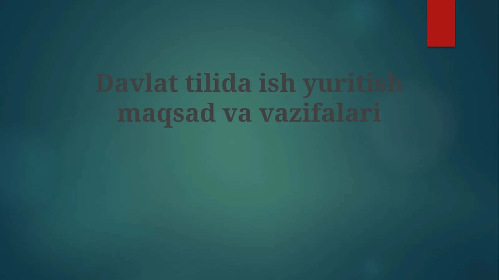 Davlat tilida Ish Yuritish Maqsadi va Vazifalari