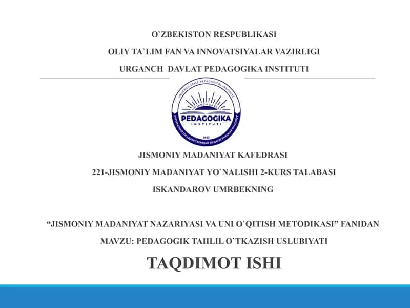 PEDAGOGIK TAHLIL O`TKAZISH USLUBIYATI