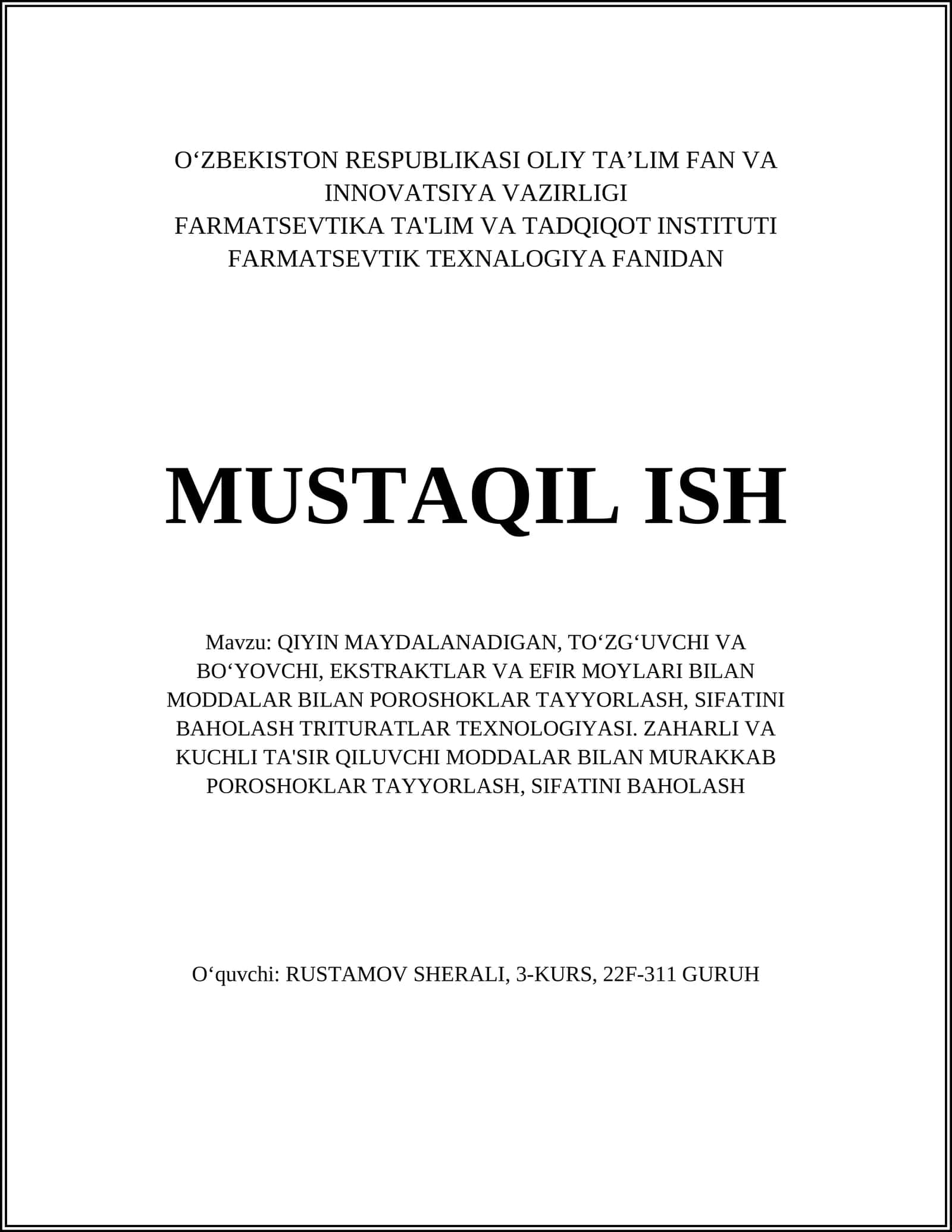 QIYIN MAYDALANADIGAN, TOʻZGʻUVCHI VA BOʻYOVCHI, EKSTRAKTLAR VA EFIR MOYLARI BILAN MODDALAR BILAN POROSHOKLAR TAYYORLASH, SIFATINI BAHOLASH TRITURATLAR TEXNOLOGIYASI