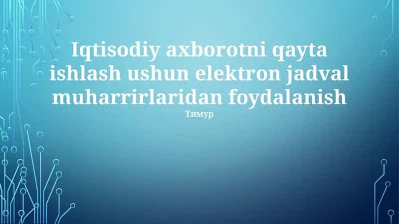 Elektron jadval muharrirlaridan foydalanish