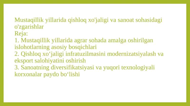 Mustaqillik yillarida qishloq xoʻjaligi va sanoat sohasidagi oʻzgarishlar Pptx