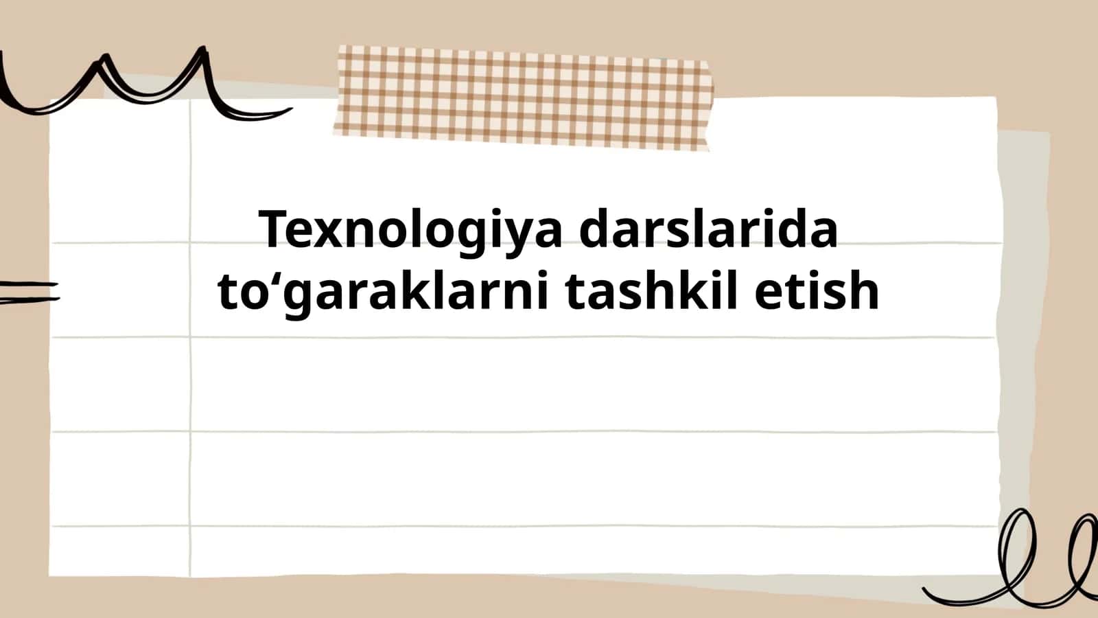 Texnologiya darslarida toʻgaraklarni tashkil etish