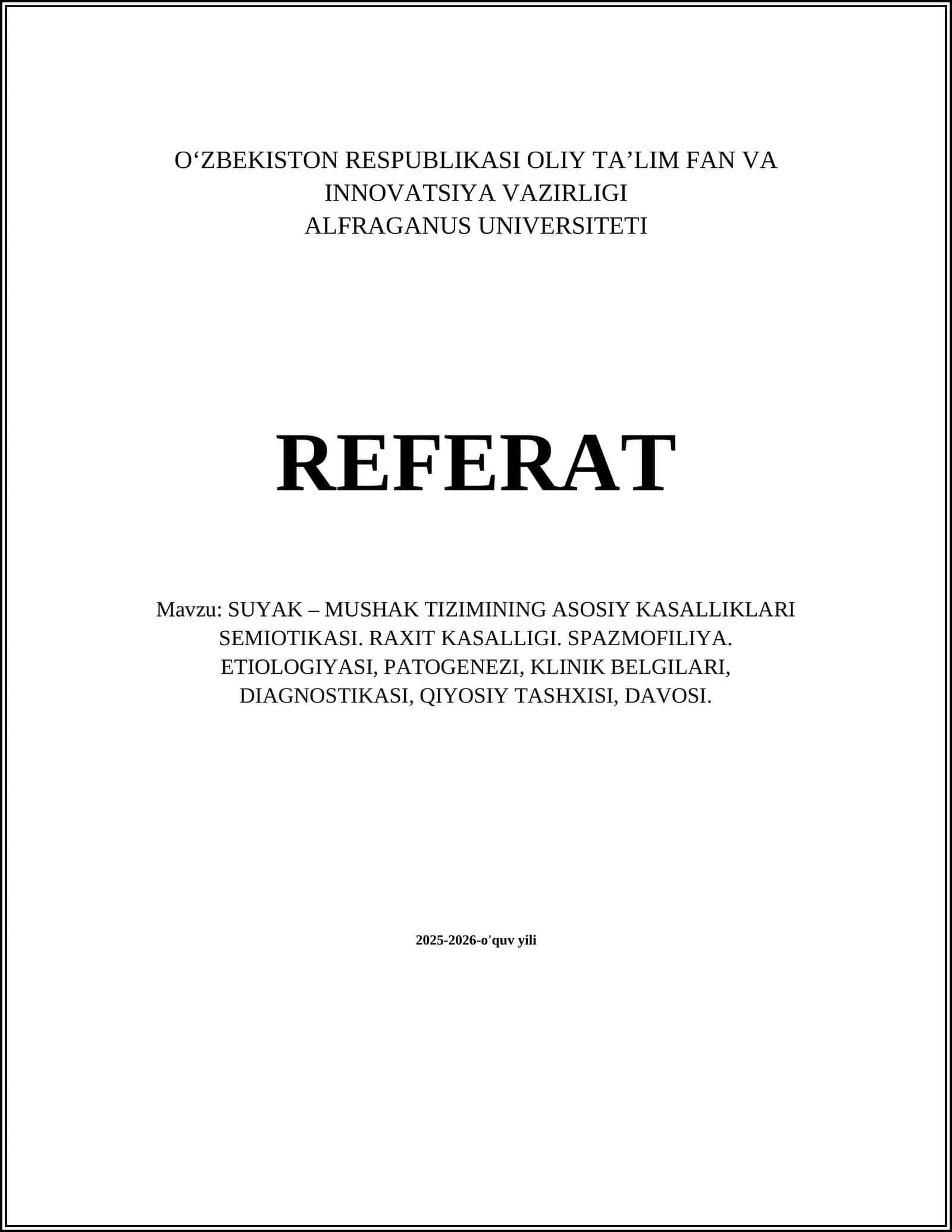 SUYAK – MUSHAK TIZIMINING ASOSIY KASALLIKLARI SEMIOTIKASI. RAXIT KASALLIGI. SPAZMOFILIYA. ETIOLOGIYASI, PATOGENEZI, KLINIK BELGILARI, DIAGNOSTIKASI, QIYOSIY TASHXISI, DAVOSI