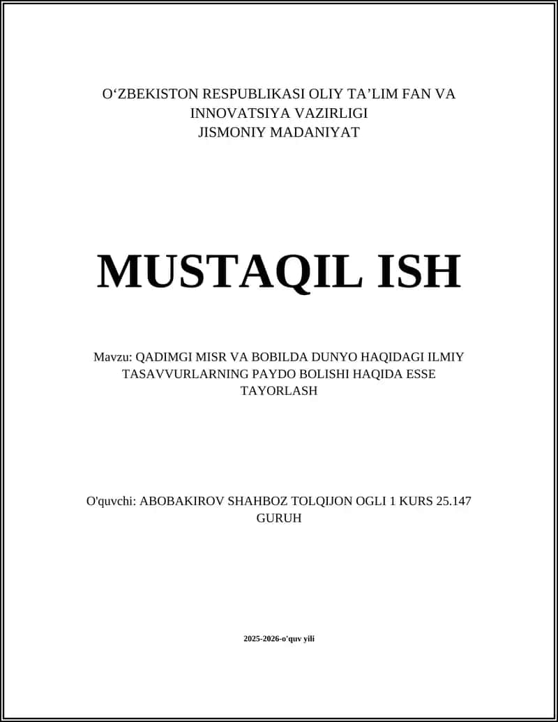 QADIMGI MISR VA BOBILDA DUNYO HAQIDAGI ILMIY TASAVVURLARNING PAYDO BOLISHI HAQIDA ESSE TAYORLASH