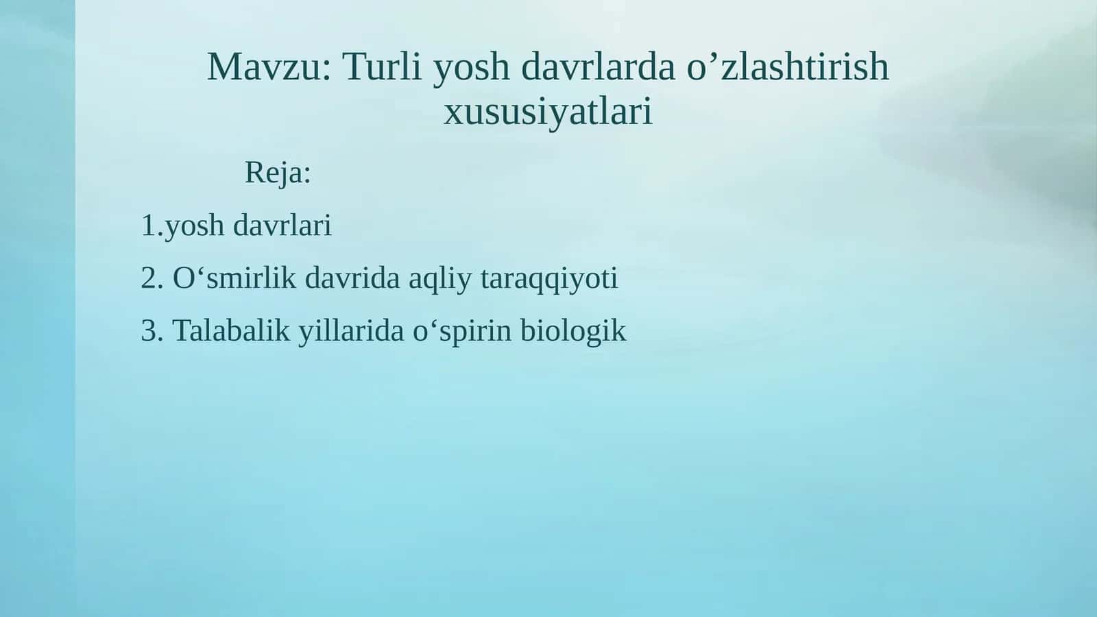 Turli yosh davrlarda o’zlashtirish xususiyatlari