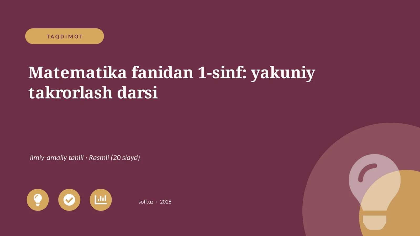 Matematika fanidan 1-sinf: yakuniy takrorlash darsi