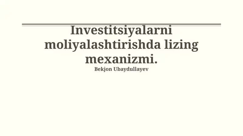Investitsiya Moliyalashtirishda Lizing Mexanizmi