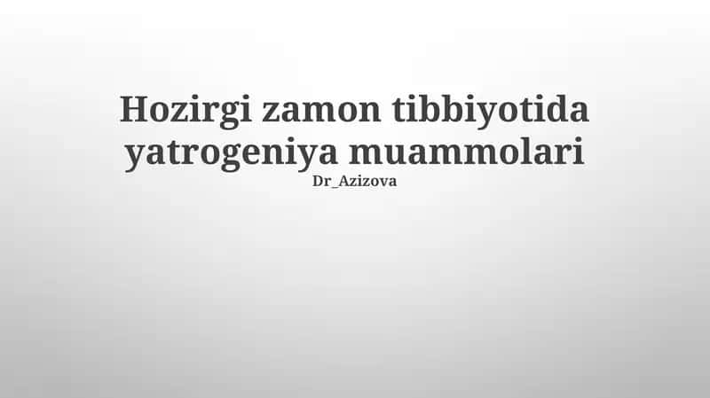 Hozirgi zamon tibbiyotida yatrogeniya muammolari