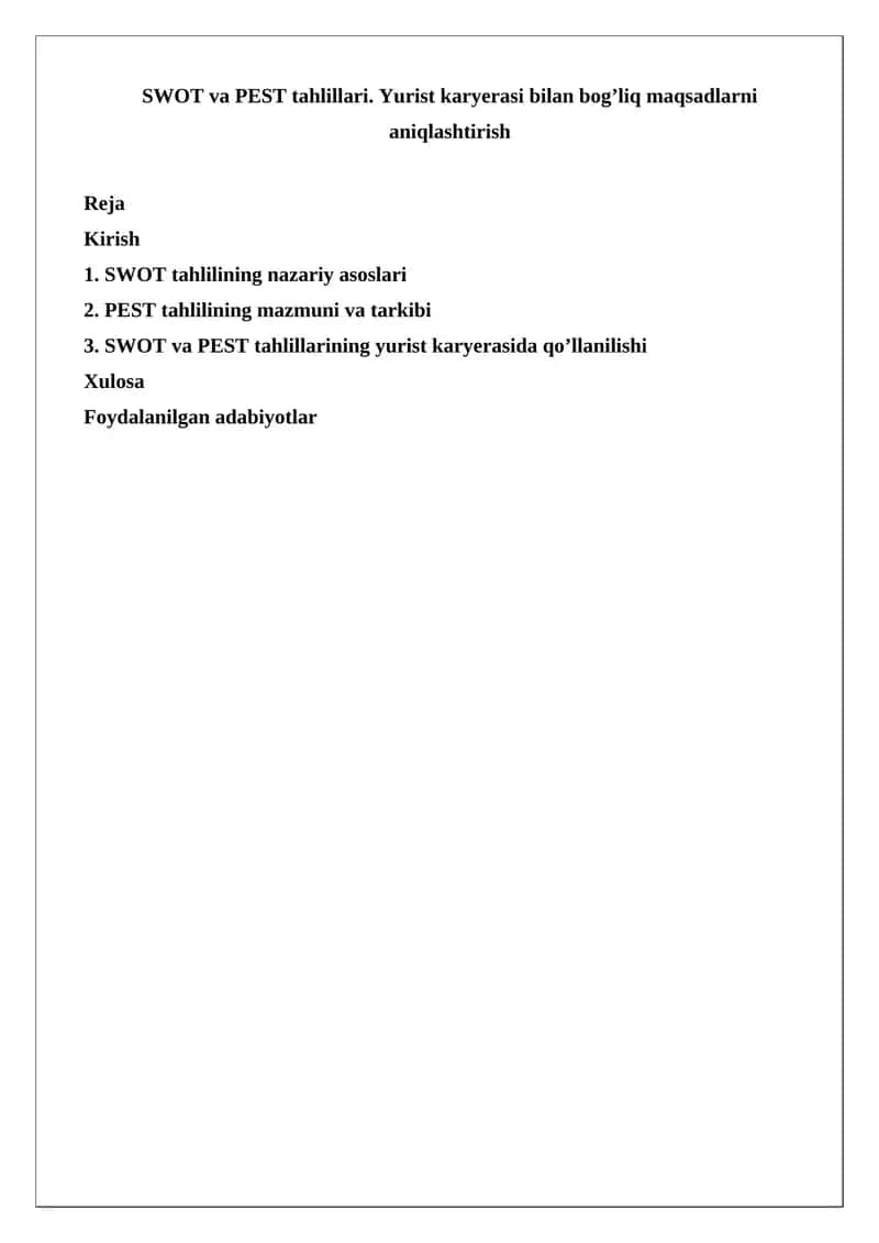 SWOT va PEST tahlillari. Yurist karyerasi bilan bog’liq maqsadlarni aniqlashtirish