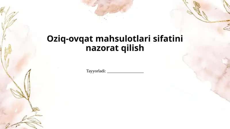 Oziq-ovqat mahsulotlarining sifatini baholash usullari va standartlari