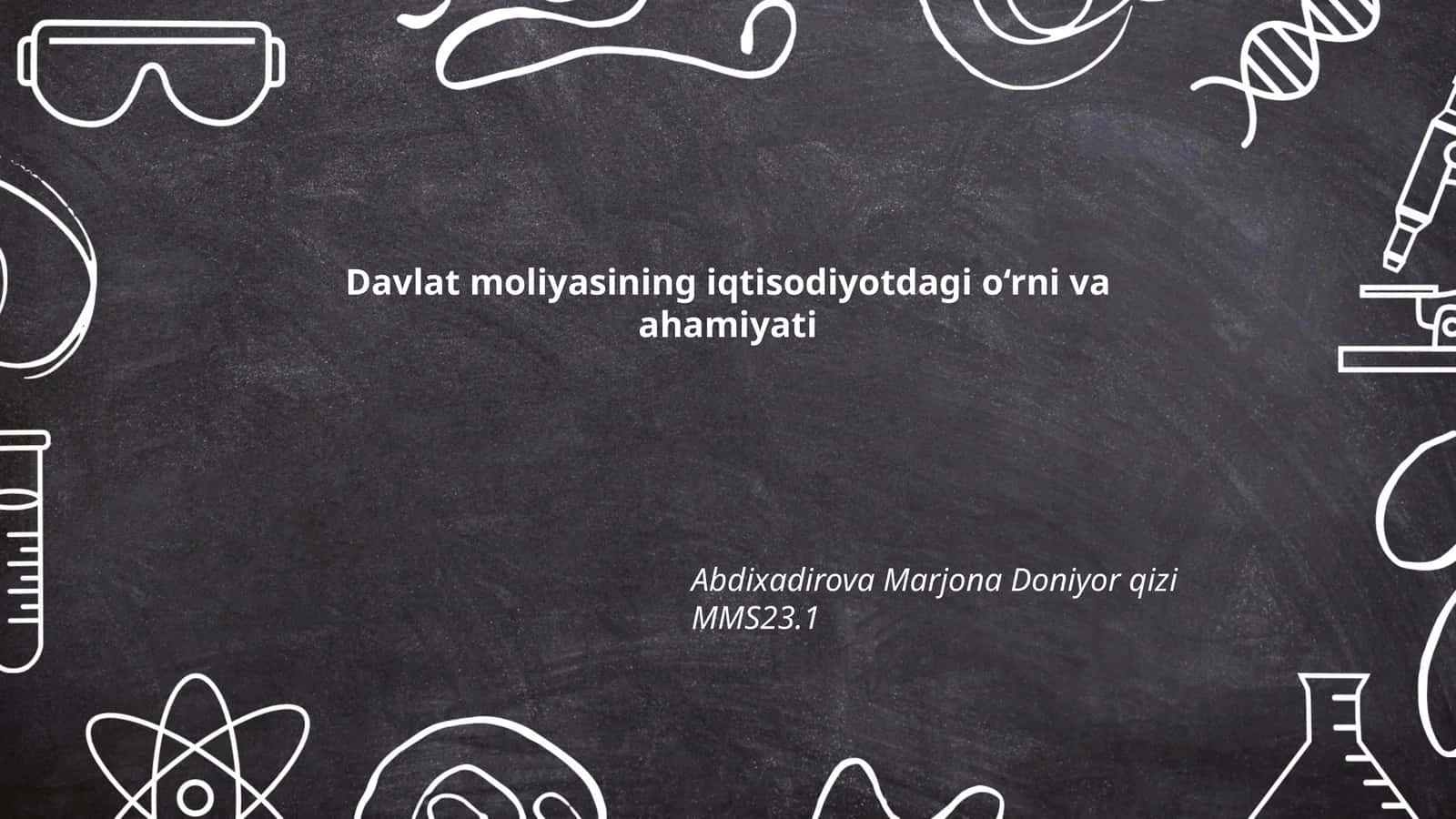 Davlat moliyasining iqtisodiyotdagi o‘rni va ahamiyati