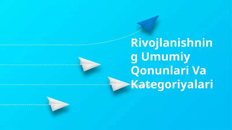 Rivojlanishning Umumiy Qonunlari Va Kategoriyalari