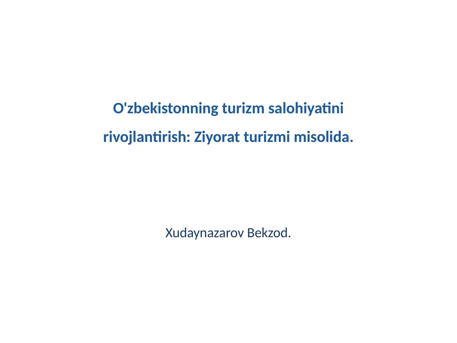 O'zbekistonning turizm salohiyatini rivojlantirish: Ziyorat turizmi misolida