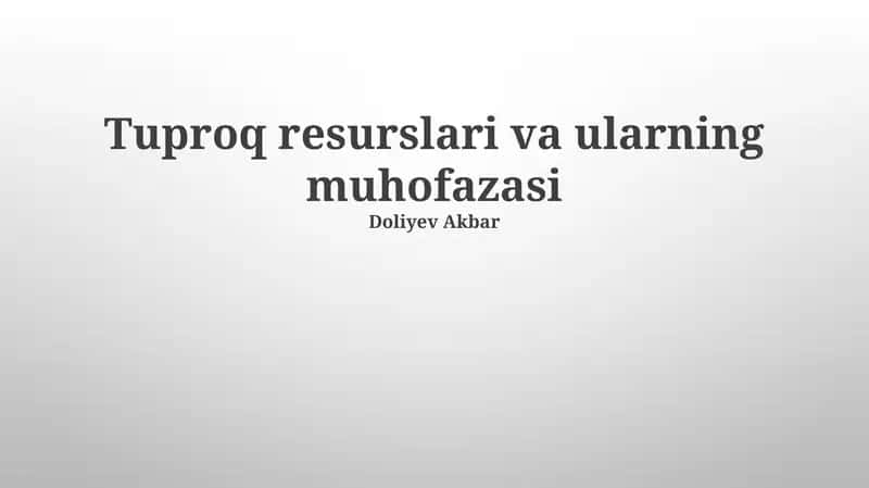 Tuproq resurslari va ularning muhofazasi