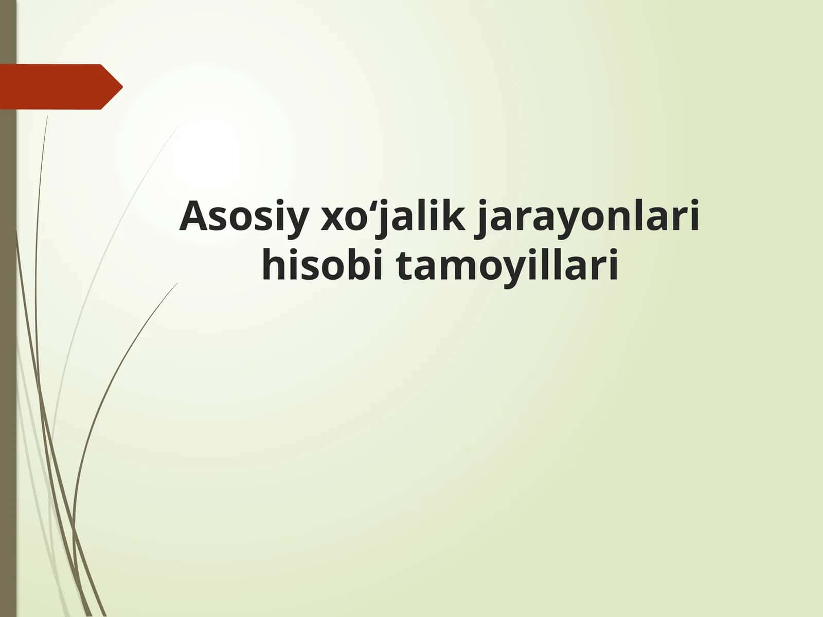 Asosiy xoʻjalik jarayonlari hisobi tamoyillari