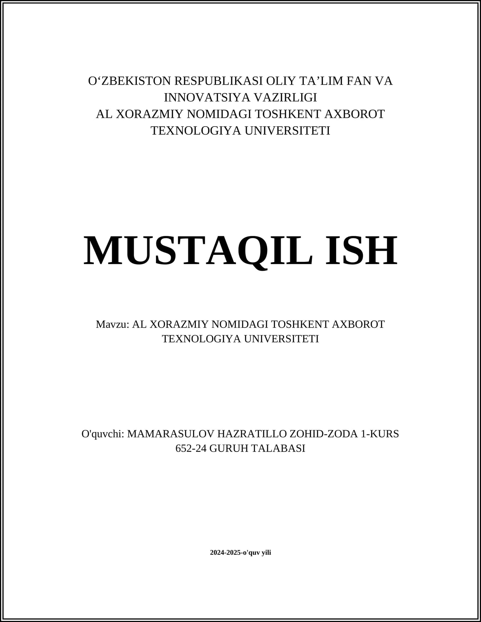 AL XORAZMIY NOMIDAGI TOSHKENT AXBOROT TEXNOLOGIYA UNIVERSITETI MUSTAQIL ISH