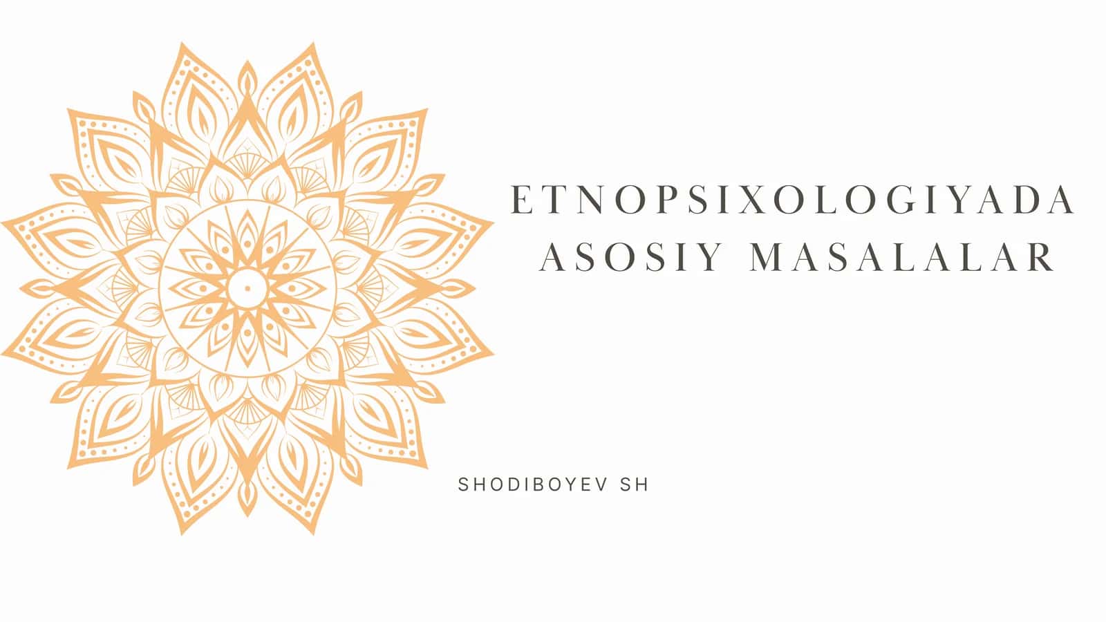 ETNOPSIXOLOGIYADA ASOSIY MASALALAR