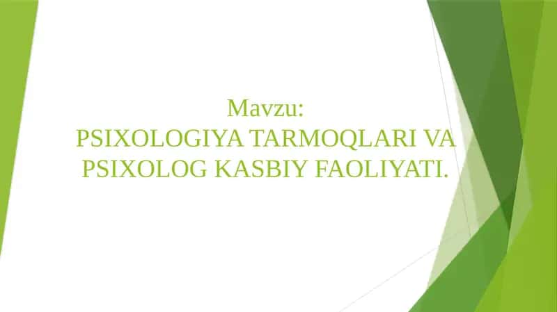 Psixologiya tarmoqlari va psixolog kasbiy faoliyati