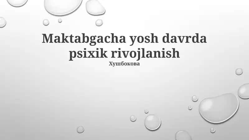 Maktabgacha yosh davrda psixik rivojlanish