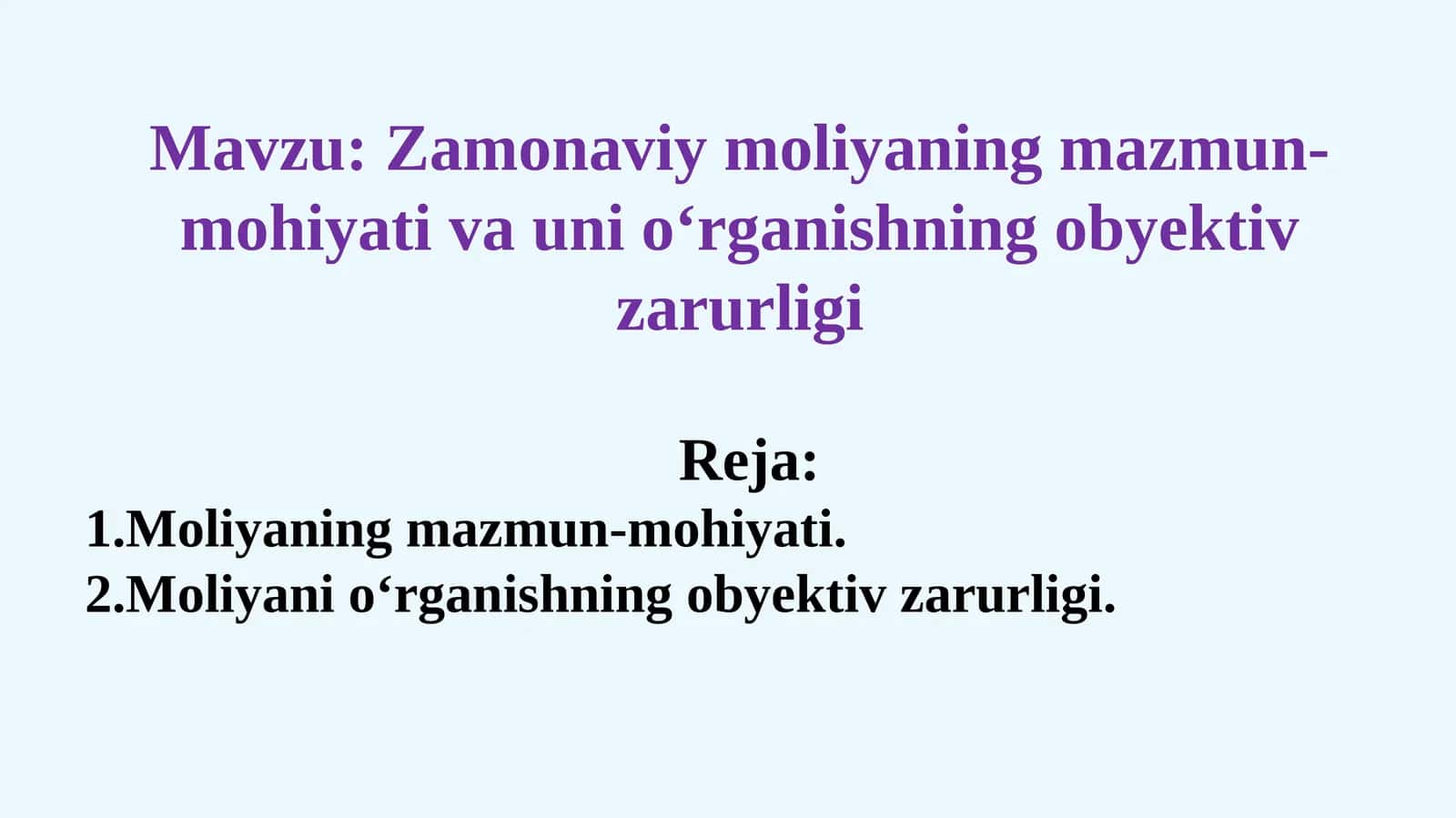 Zamonaviy moliyaning mazmun-mohiyati va uni o‘rganishning obyektiv zarurligi