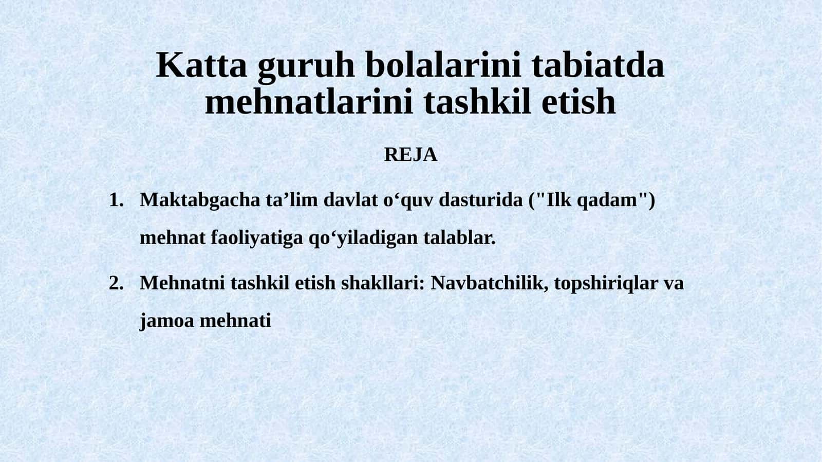 Kattaguruh bolalarini tabiatda mehnatlarinitashkiletish