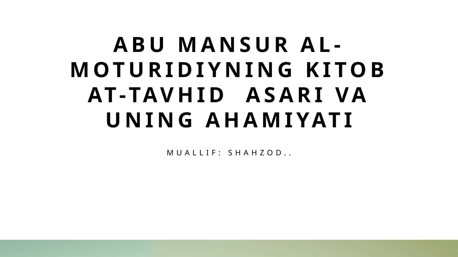 Abu mansur al-moturidiyning kitob at-tavhid asari va uning ahamiyati