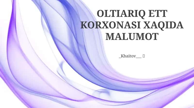 OLTARIQ ETT KORXONASI XAQIDA MALUMOT