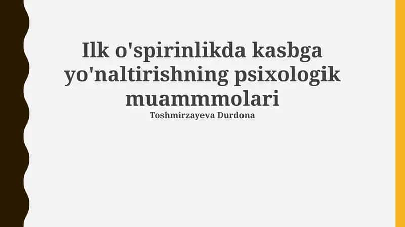 Ilk o'spirinlikda kasbga yo'naltirishning psixologik muammmolari