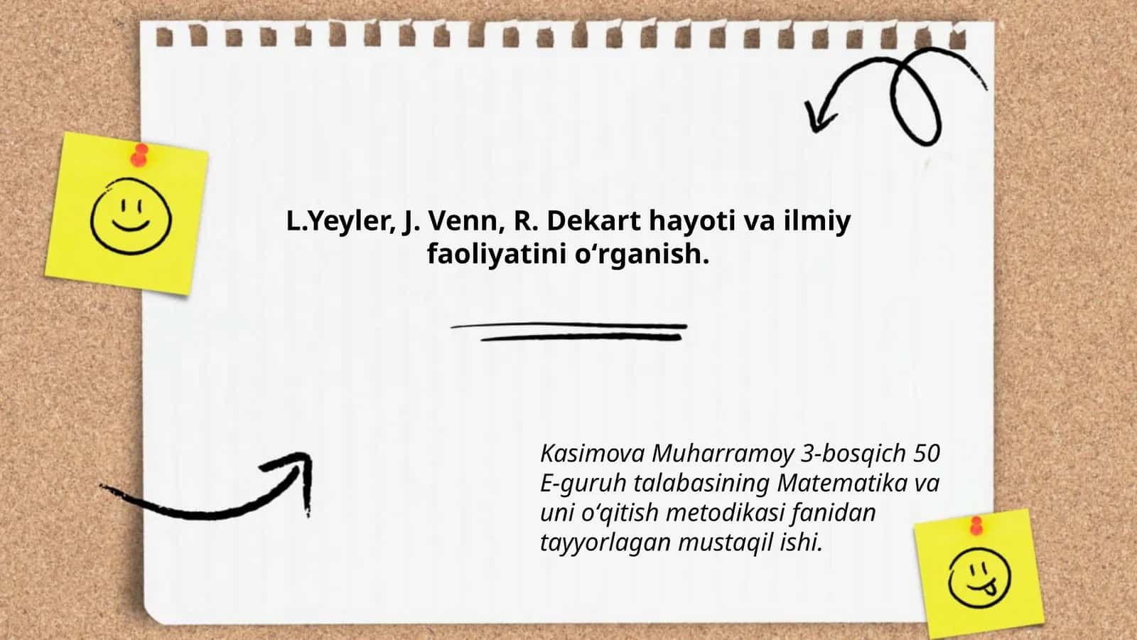 L.Yeyler, J. Venn, R. Dekart hayoti va ilmiy faoliyatini oʻrganish