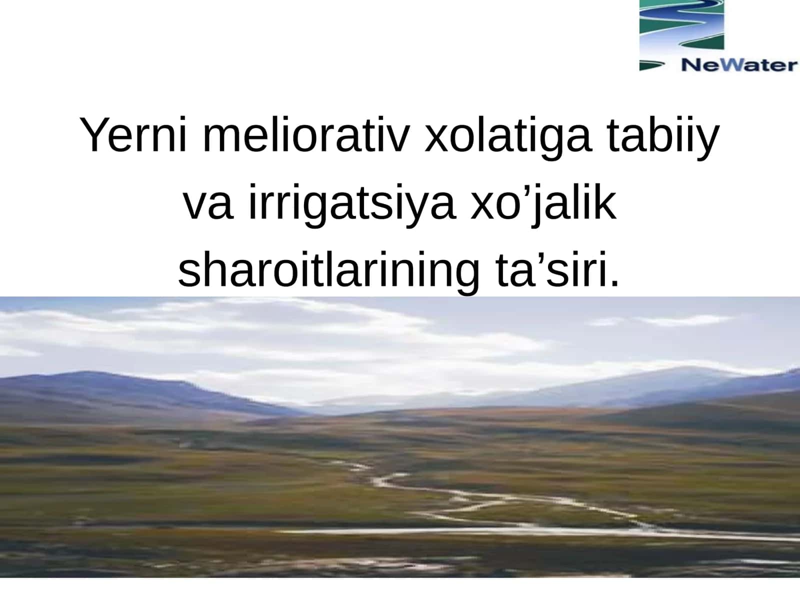 Yerni meliorativ xolatiga tabiiy va irrigatsiya xo’jalik sharoitlarining ta’siri