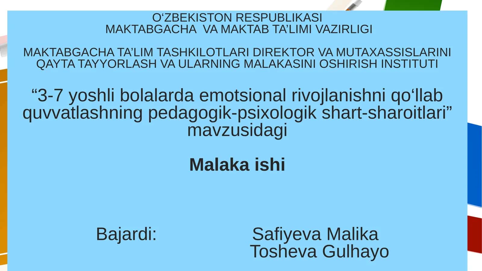 "3-7 yoshli bolalarda emotsional rivojlanishni qo‘llab quvvatlashning pedagogik-psixologik shart-sharoitlari" Malaka ishi
