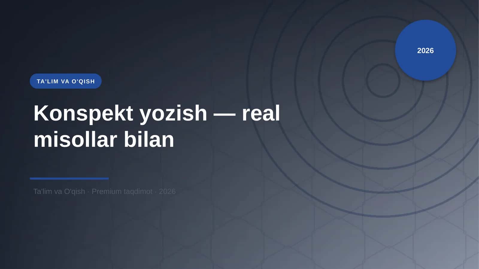 Konspekt yozish — real misollar bilan