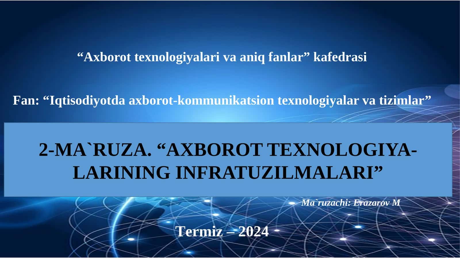AXBOROT TEXNOLOGIYA-LARINING INFRATUZILMALARI