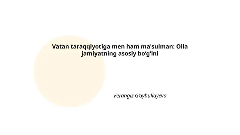 Oila jamiyatning asosiy bo‘g‘ini