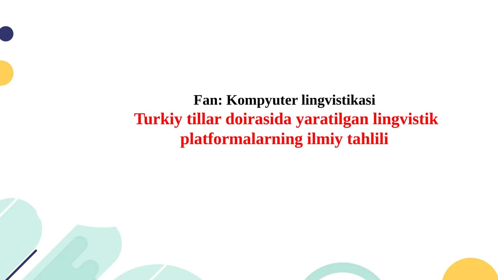 Turkiy tillar doirasida yaratilgan lingvistik platformalarning ilmiy tahlili