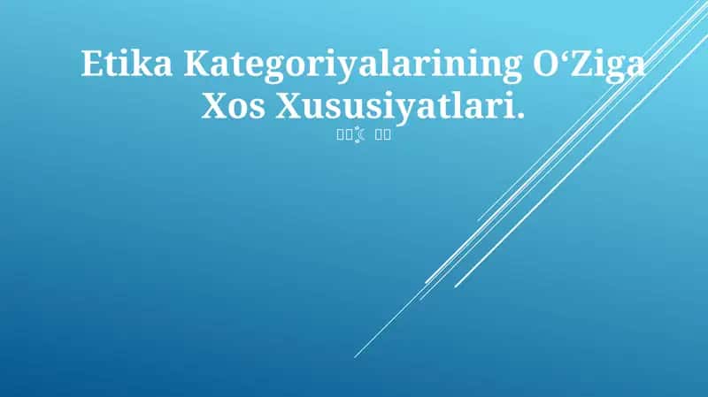 Etika Kategoriyalarining O‘Ziga Xos Xususiyatlari
