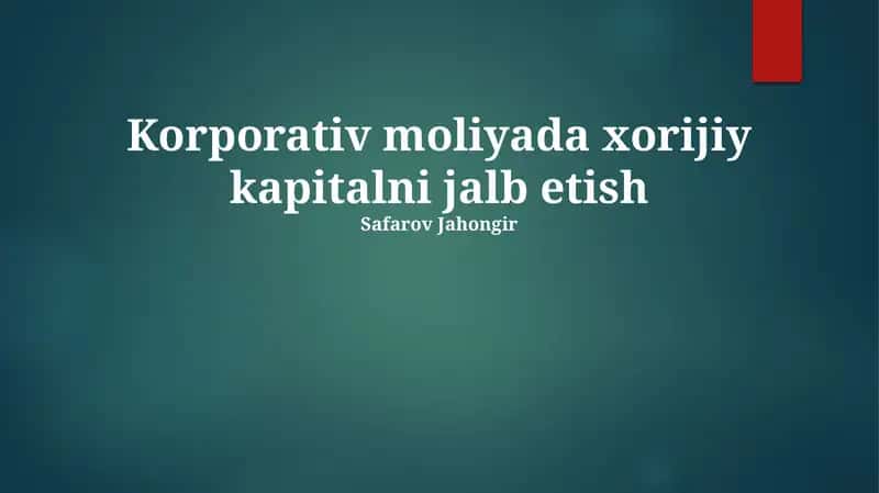 Korporativ moliyada xorijiy kapitalni jalb etish