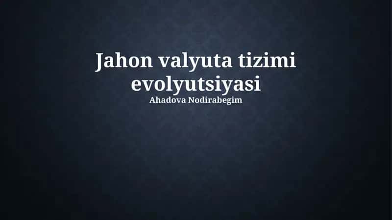 Jahon valyuta tizimi evolyutsiyasi