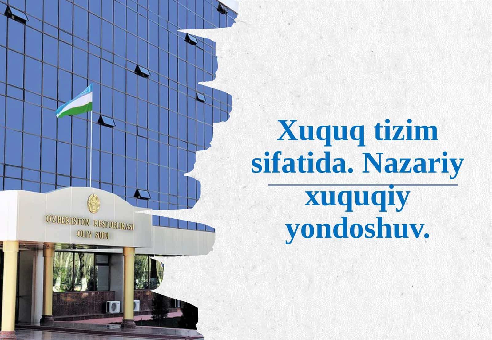 Huquq tizimi. Nazariy huquqiy yondashuv
