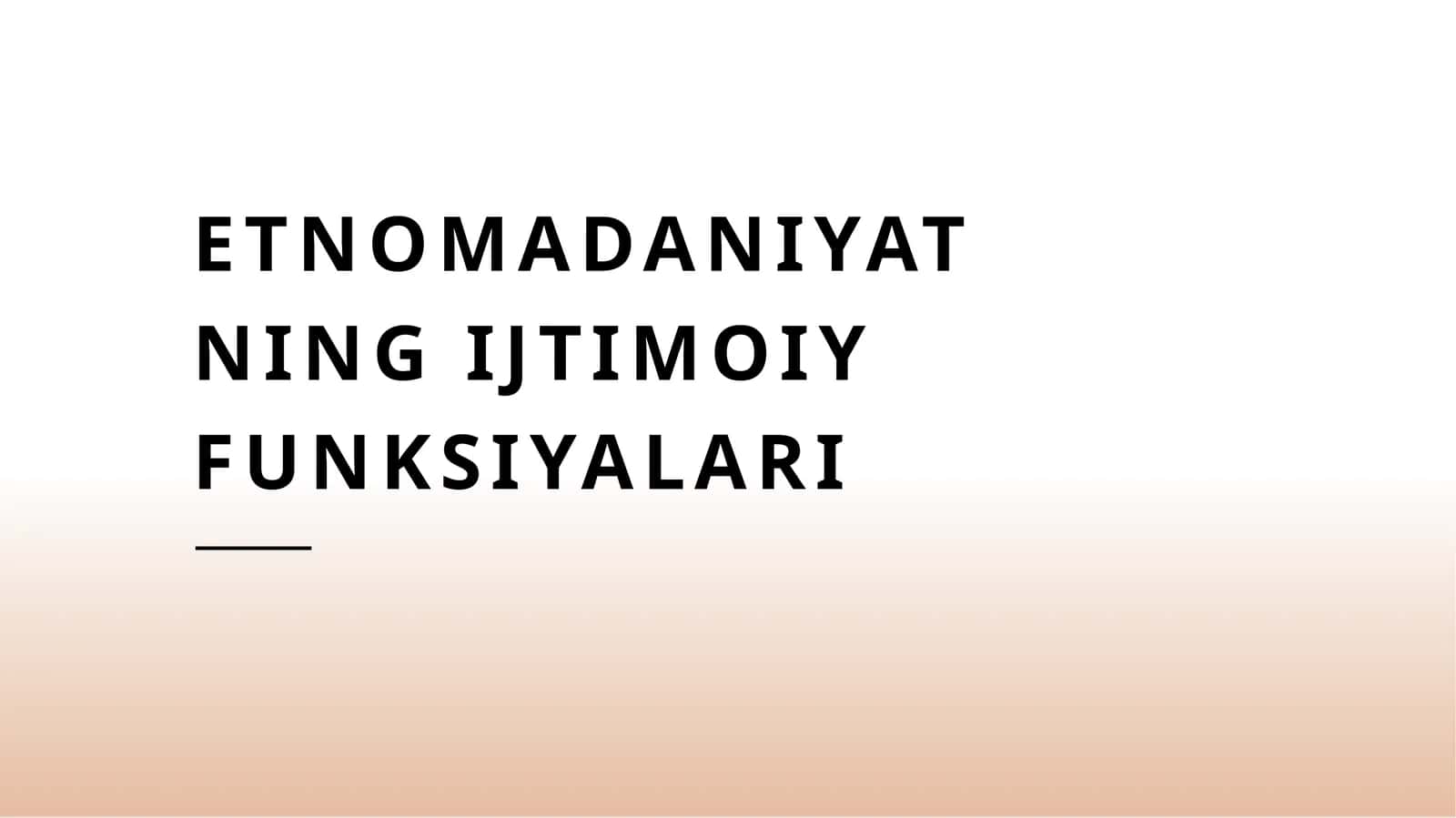 Etnomadaniyatning ijtimoiy funksiyalari