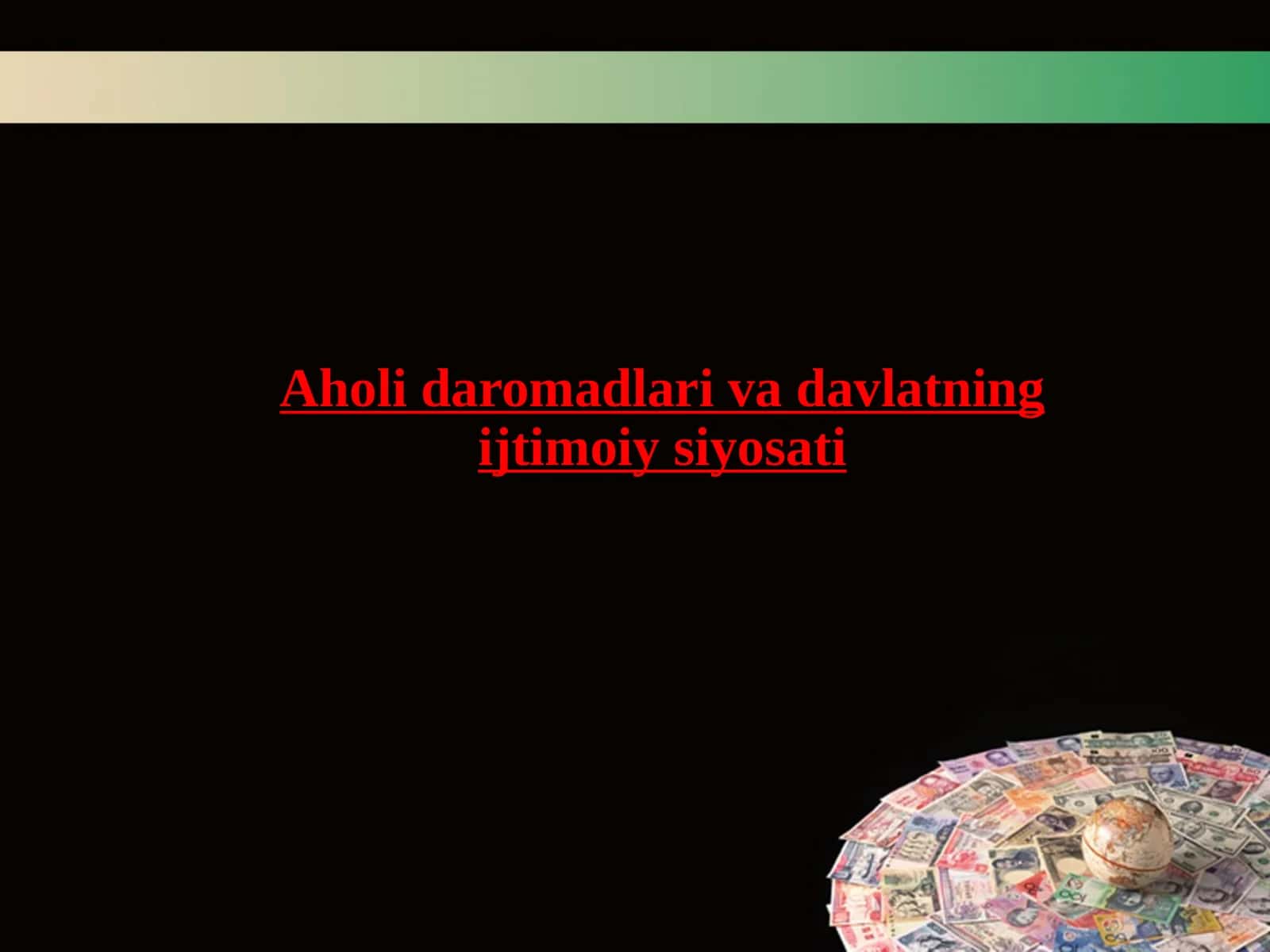 Aholi daromadlari va davlatning ijtimoiy siyosati