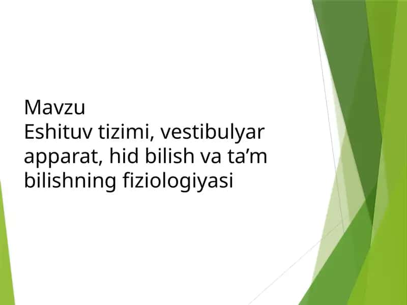 Eshituv tizimi, Vestibulyar apparat,Hid bilish,Ta'm bilish