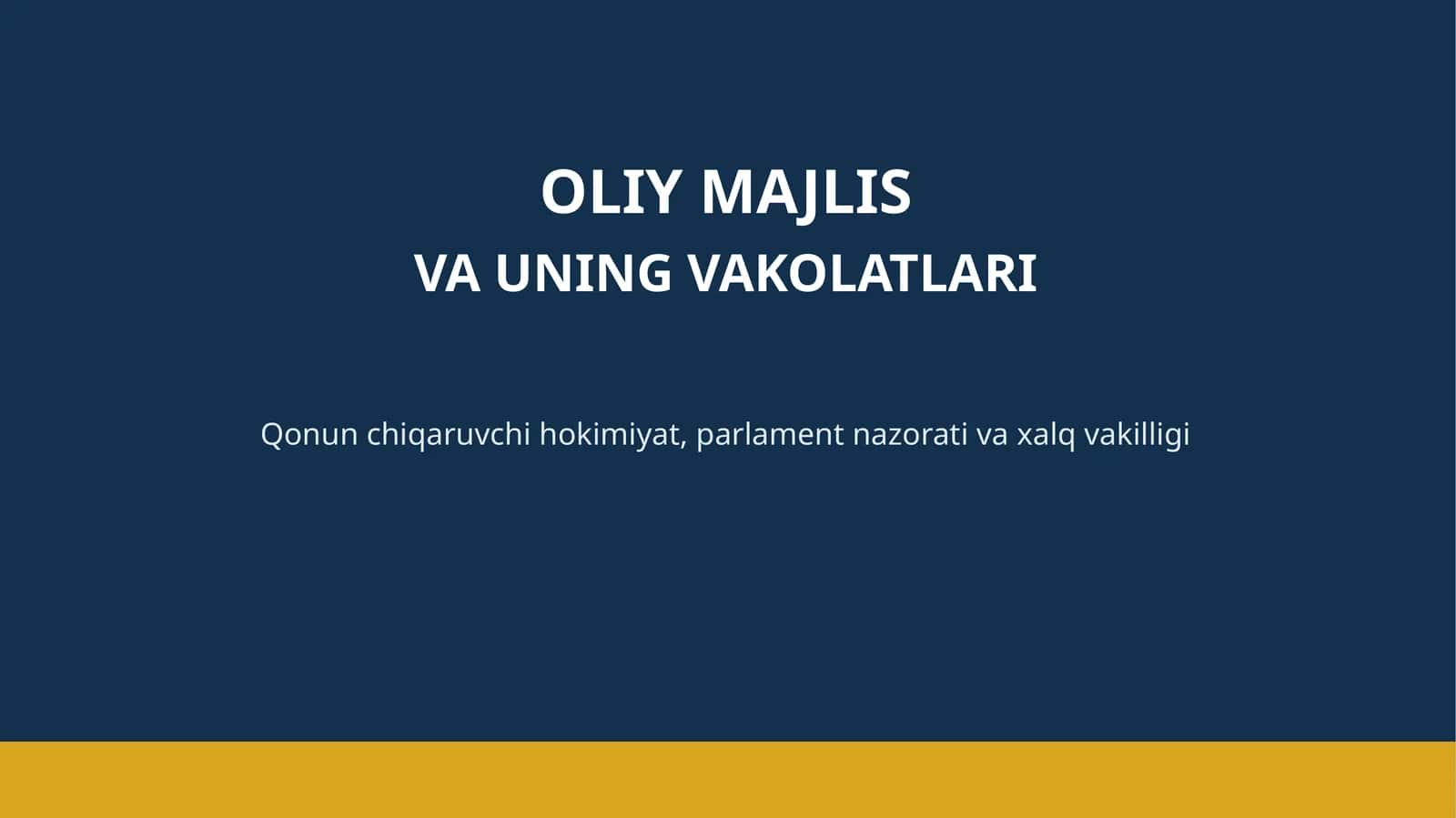 OLIY MAJLIS VA UNING VAKOLATLARI