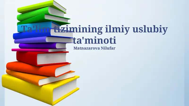 Ta'lim tizimining ilmiy-uslubiy ta'minoti