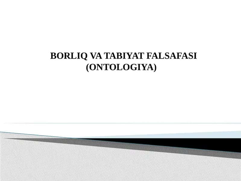 BORLIQ VA TABIYAT FALSAFASI (ONTOLOGIYA)