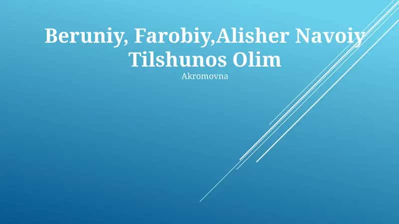 Beruniy, Farobiy, Alisher Navoiy Tilshunos Olim