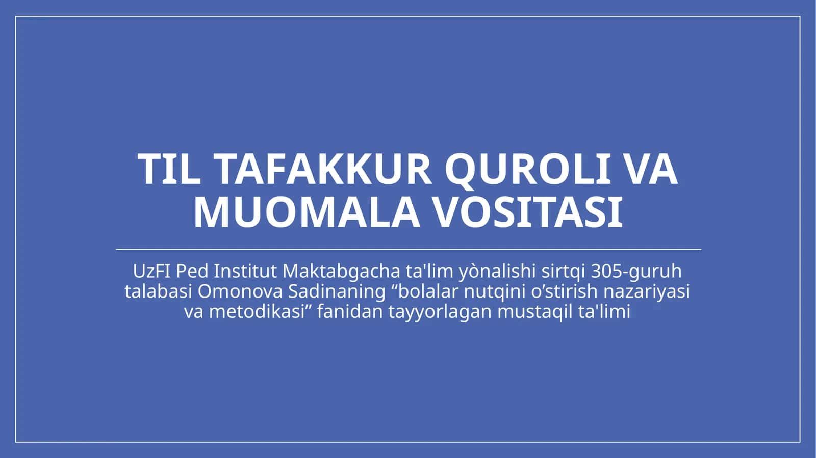 TIL TAFAKKUR QUROLI VA MUOMALA VOSITASI