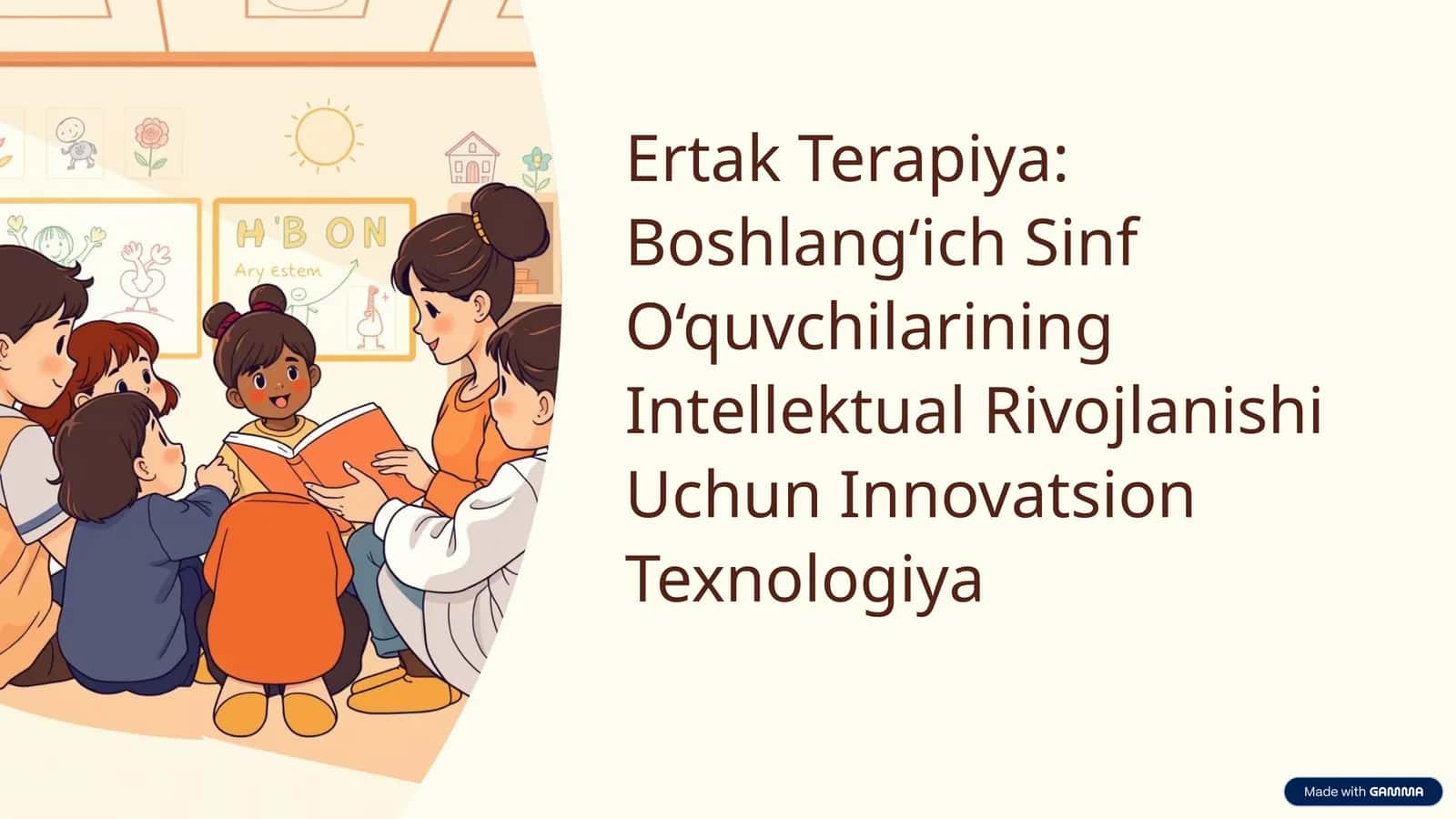 Ertak Terapiya: Boshlang‘ich Sinf O‘quvchilarining Intellektual Rivojlanishi Uchun Innovatsion Texnologiya
