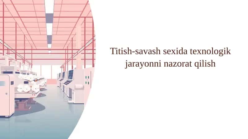 Titish-savash sexida texnologik jarayonni nazorat qilish
