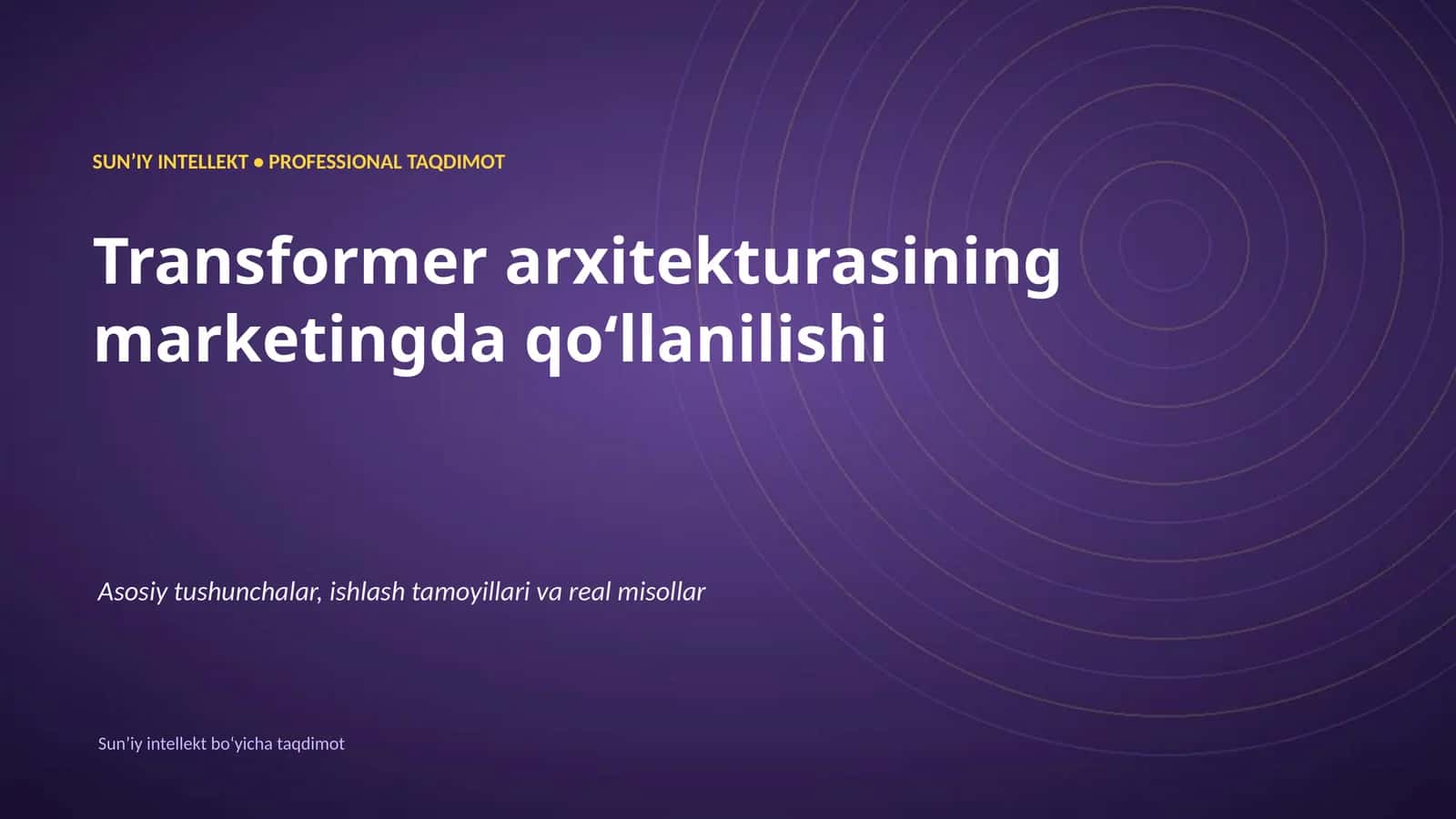 SUNʼIY INTELLEKT • PROFESSIONAL TAQDIMOT
